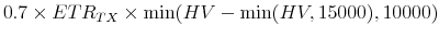  0.7 \times ETR_{TX} \times \min (HV-\min (HV, 15000), 10000)