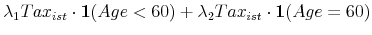 \displaystyle \lambda_1 Tax_{ist}\cdot \mathbf{1}(Age<60) + \lambda_2 Tax_{ist}\cdot \mathbf{1}(Age=60)