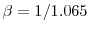  \beta = 1/1.065