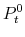  P^0_{t}