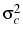  \sigma^{2}_{c}