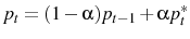 \displaystyle p_{t}=(1-\alpha)p_{t-1}+\alpha p^{*}_{t}