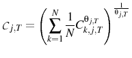 \displaystyle \mathcal{C}_{j,T}=\left(\sum_{k=1}^{N}\frac{1}{N}C_{k,j,T}^{\theta_{j,T}}\right)^{\frac{1}{\theta_{j,T}}}