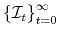  \left\{ \mathcal{I}_{t}\right\} _{t=0}^{\infty}