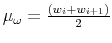  \mu_{\omega}=\frac{\left( w_{i}+w_{i+1}\right) }{2}