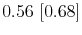  0.56~[0.68]