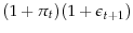  (1+\pi_t)(1+\epsilon_{t+1})