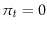  \pi_t=0