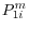 P_{1i}^m 