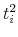  % t_{i}^{2}
