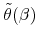  \tilde{\theta}(\beta )