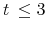  t\,\leq 3