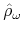  \hat{\rho}_{\omega }