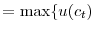 \displaystyle =\max\{u(c_{t})
