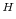  ^{H}