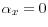 \alpha _x =0
