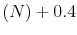 \displaystyle (N) + 0.4