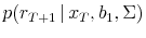  p(r_{T+1} \vert x_T, b_1, \Sigma)