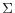 \Sigma 