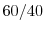  60/40