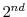  2^{nd}