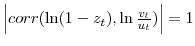  \left\vert corr(\ln(1-z_{t}),\ln\frac{v_{t}}{u_{t}% })\right\vert =1