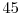  45