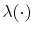  \lambda(\cdot)