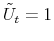  \tilde{U}% _{t}=1