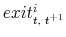  exit^{i}_{t, \; t^{+1}}