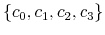  \{c_{0},c_{1},c_{2},c_{3}\}