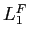 $ L_{1}^{F}$