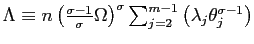 $ \Lambda\equiv n\left( \frac{\sigma-1}{\sigma}\Omega\right) ^{\sigma }\sum_{j=2}^{m-1}\left( \lambda_{j}\theta_{j}^{\sigma-1}\right) $