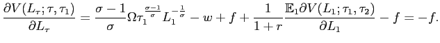 $\displaystyle \frac{\partial V(L_{\tau};\tau,\tau_{1})}{\partial L_{\tau}}=\fra... ...\frac{\mathbb{E}_{1}\partial V(L_{1};\tau_{1},\tau_{2} )}{\partial L_{1}}-f=-f.$
