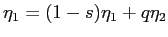 $ \eta_{1}=(1-s)\eta_{1}+q\eta_{2}$