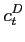 $\displaystyle c^D_t$