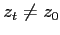 $z_{t}\neq z_{0}$