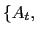 $ \{A_{t},$