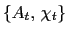 $ \left\{ A_{t}\text{, }\chi_{t}\right\} $
