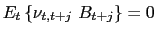 $\displaystyle E_{t}\left\{ \nu_{t,t+j}\text{ } B_{t+j}\right\} =0$