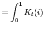 $\displaystyle =\int_{0}^{1} K_{t}(i)$