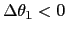 $ \Delta\theta_{1}<0$