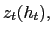 $ z_{t}(h_{t}),$