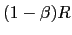 $\displaystyle (1-\beta)R$