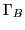 $ \Gamma_{B}$