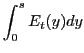 $\displaystyle \int_{0}^{s}E_{t}(y)dy$