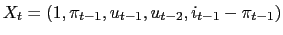$ X_{t} = (1, \pi_{t-1}, u_{t-1}, u_{t-2}, i_{t-1}-\pi_{t-1})$