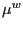 $ \mu^{w}$