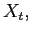$ X_{t},$