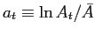 $ a_{t}\equiv\ln A_{t}/\bar{A}$